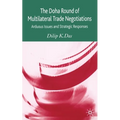 The Doha Round of Multilateral Trade Negotiations: Arduous Issues and Strategic Responses