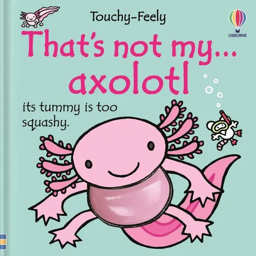 That's Not My Axolotl...