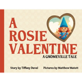 A Rosie Valentine: A Gnomeville Tale