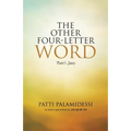 The Other Four-Letter Word: Patti's Story