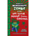 Diary of a Minecraft Zombie Book 32: Have Yourself a Mouldy Minecraft Christmas