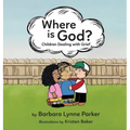 Where is God?, Children Dealing with Grief