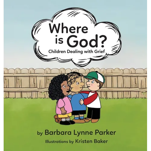 Where is God?, Children Dealing with Grief