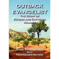 Outback Evangelist: The Story of Ernest and Euphemia Kramer