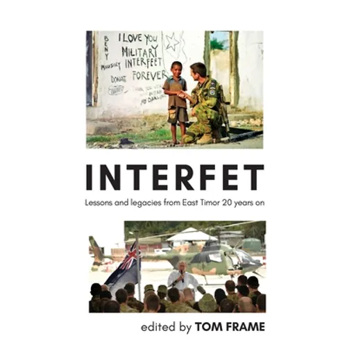 Interfet: Lessons and legacies from East Timor 20 years on