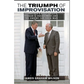 The Triumph of Improvisation