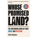 Whose Promised Land?: The Continuing Conflict Over Israel and Palestine - Revised and Expanded Edition