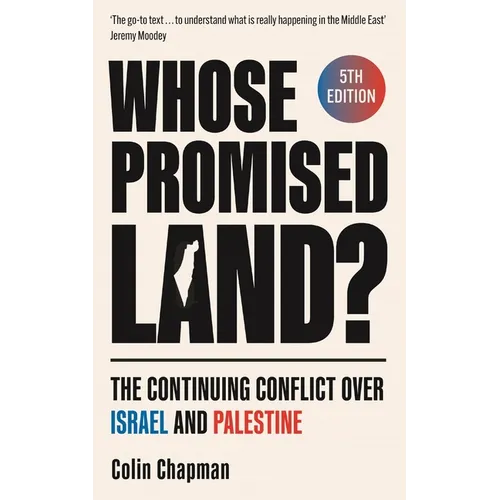 Whose Promised Land?: The Continuing Conflict Over Israel and Palestine - Revised and Expanded Edition