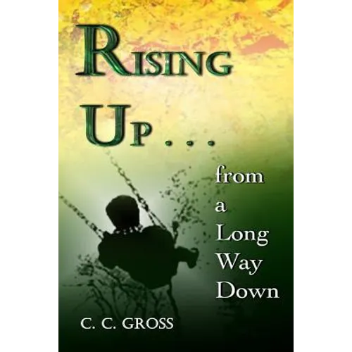 Rising Up . . . from a Long Way Down