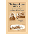 The Shortest Dynasty, 1837-1947. The Story of Robert Portner; a history of his brewing empire; and the story of his beloved Annaburg. 2nd Edition