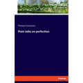Plain talks on perfection