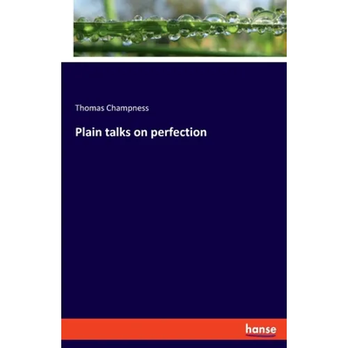 Plain talks on perfection