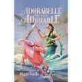 Adorabelle the Not so Adorable