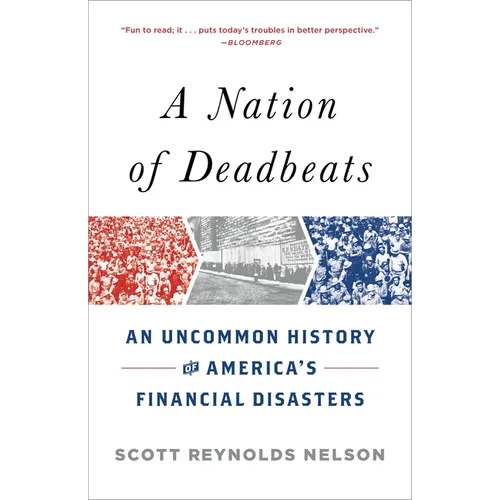 A Nation of Deadbeats: An Uncommon History of America's Financial Disasters