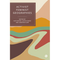 Activist Feminist Geographies