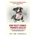 Raw Meaty Bones: Promote Health
