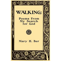 Walking: Poems from my Search for God