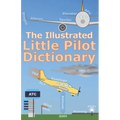 The Illustrated Little Pilot Dictionary