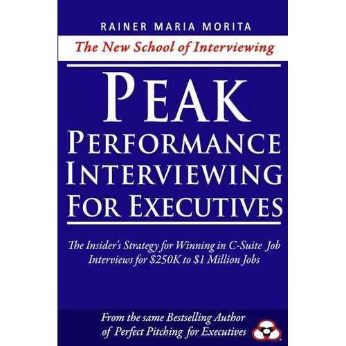 Peak Performance Interviewing for Executives