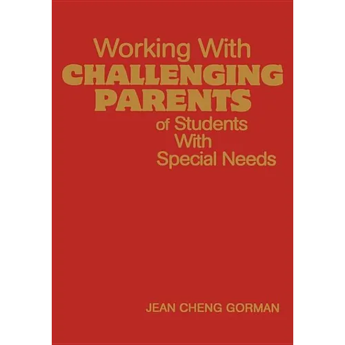 Working with Challenging Parents of Students with Special Needs