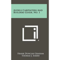 Audels Carpenters and Builders Guide, No. 1