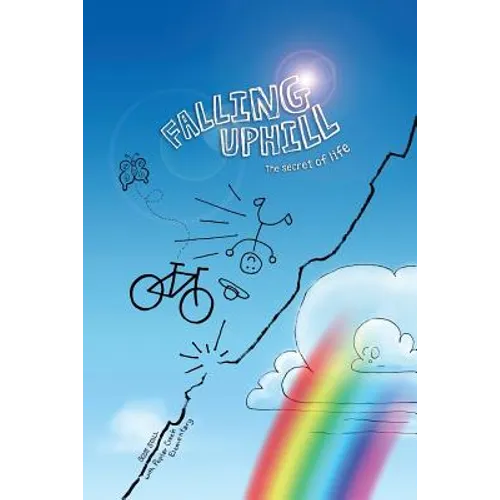 Falling Uphill: The Secret of Life