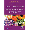 Global Advances in Human Caring Literacy