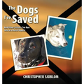 The Dogs I've Saved: And Other Critters I've Run Into as a Rural Deputy