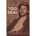 Too Real: A Hollywood Memoir