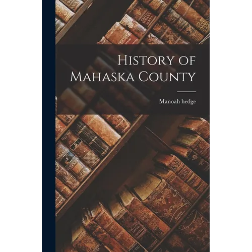 History of Mahaska County