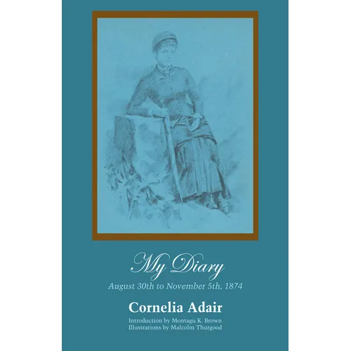 My Diary: August 30th to November 5th, 1874