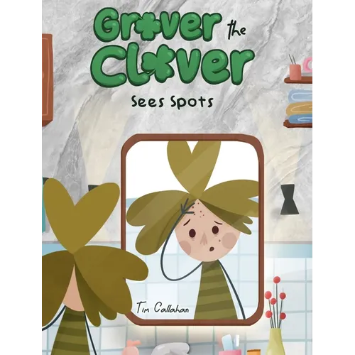 Grover the Clover Sees Spots