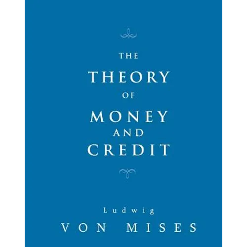 The Theory of Money and Credit