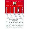 Clone: The Road to Dolly, and the Path Ahead