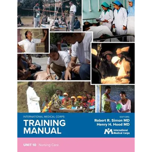 International Medical Corps Training Manual: Unit 10: Nursing Care