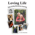 Loving Life: Tales of My Wondrous Journey