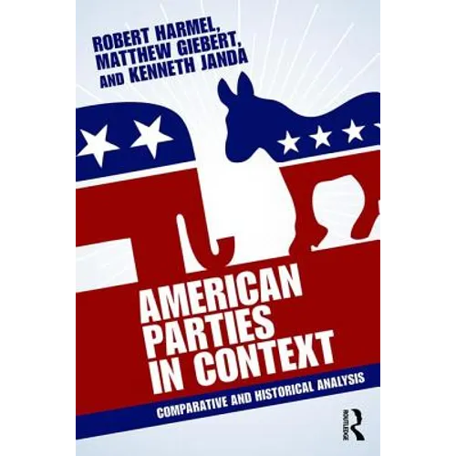 American Parties in Context: Comparative and Historical Analysis