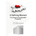 A Defining Moment: The Advent of Sustainable Prosperity