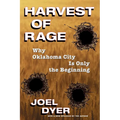 Harvest of Rage: Why Oklahoma City Is Only the Beginning
