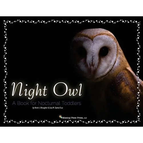 Night Owl: A Book for Nocturnal Toddlers