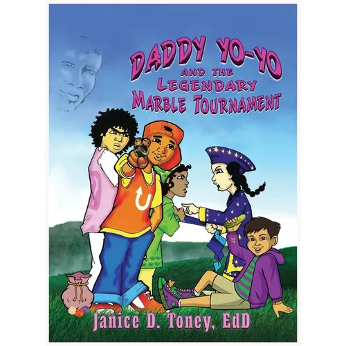 Daddy Yo-Yo and the Legendary Marble Tournament