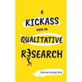 A Kickass Book on Qualitative Research