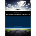 Air traffic controller test preparation: Development and selected elements, Eurocontrol / FEAST