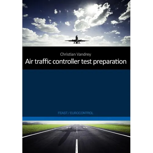 Air traffic controller test preparation: Development and selected elements, Eurocontrol / FEAST