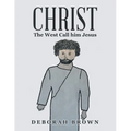 Christ the West Call Him Jesus