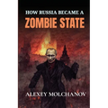 How Russia Became a Zombie State