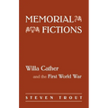 Memorial Fictions: Willa Cather and the First World War