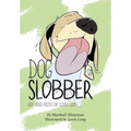 Dog Slobber: And Other Poems for Clever Kids
