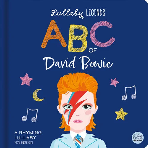 Lullaby Legends: ABC of David Bowie: A Rhyming Lullaby