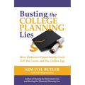 Busting the College Planning Lies: How Unknown Opportunity Costs Kill the Goose and the Golden Egg